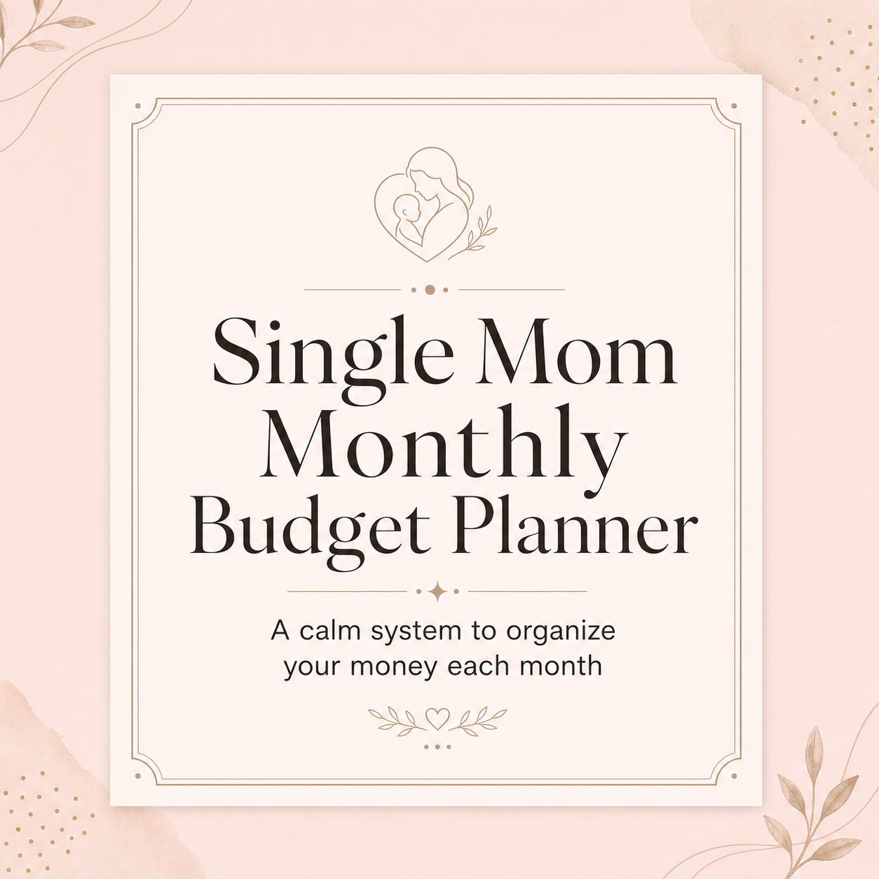 Single Mom Budget Planner — Monthly Money System